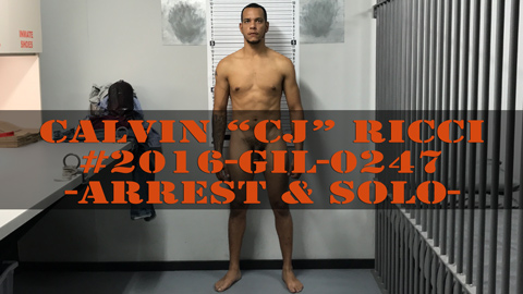 Calvin "CJ" Ricci - Arrest - Transported - Jailed - Solo