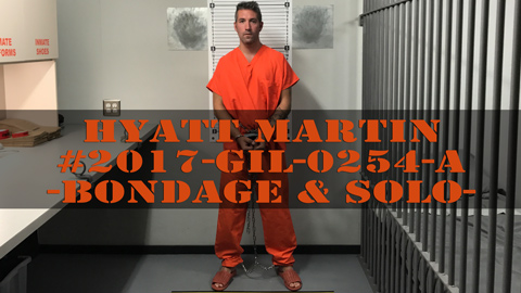 Hyatt Martin - For Court - Bondage - Solo